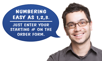 Want your forms numbered? Call us for a quote or request it in the job notes.